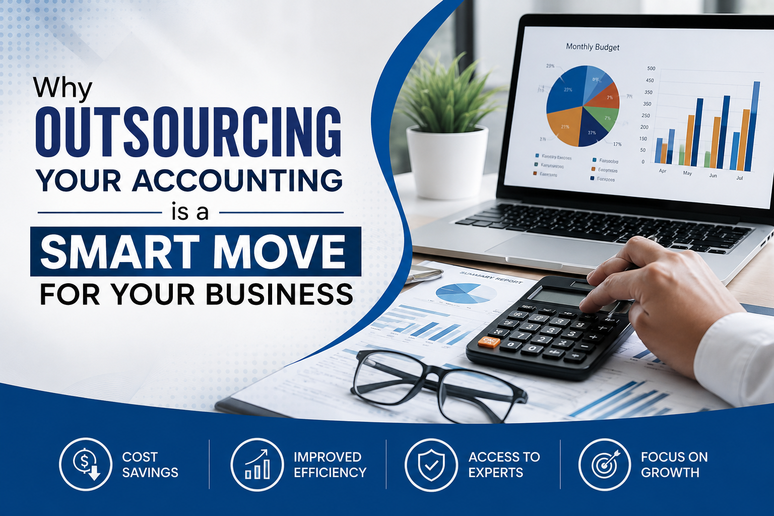 Why Outsourcing Your Accounting is a Smart Move for Your Business